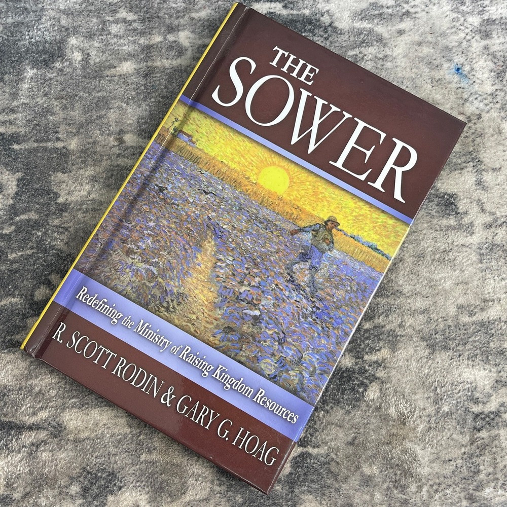 The Sower Redefining the Ministry of Raising Kingdom Resources‎ Rodin Hoag